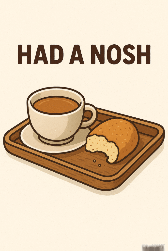 Had a Nosh