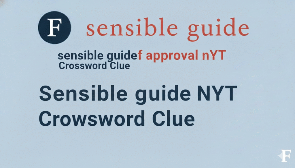 Sensible Guide NYT Crossword
