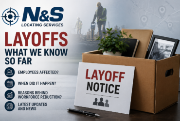 n&s locating services layoffs​